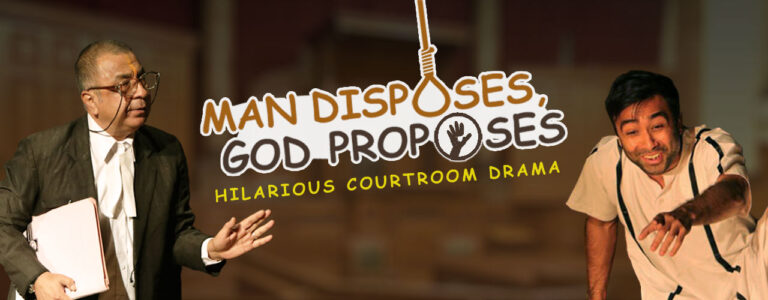 aaLAWchak: Man Disposes, God proposes